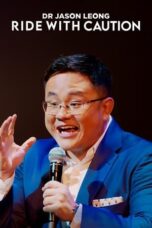 Nonton Film Dr Jason Leong: Ride with Caution (2023)