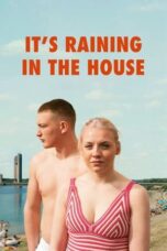 Nonton Film It's Raining in the House (2024) Nonton Film It's Raining in the House (2024)