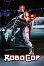 Nonton Film RoboCop (1987) Nonton Film RoboCop (1987)