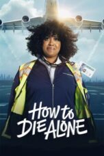 Nonton Film How to Die Alone (2024)